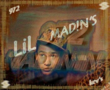 Lil' Madin'S